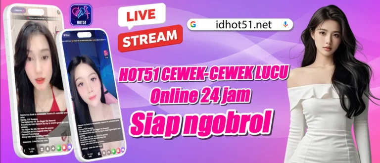 Hot51 Platform Hiburan Terbaik di Indonesia untuk Live Streaming dan Unduhan Aplikasi
